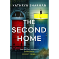 The Second Home: An Addictive, Page-Turning Psychological Thriller with a Killer Twist