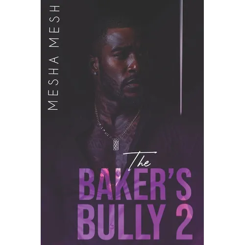 The Baker's Bully 2