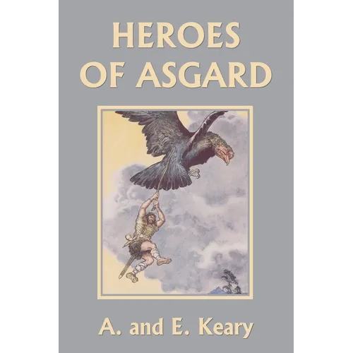 Heroes of Asgard (Color Edition) (Yesterday's Classics)