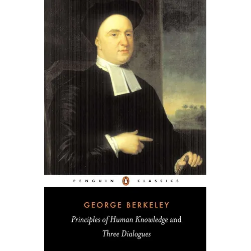 Principles of Human Knowledge and Three Dialogues Between Hylas and Philonous