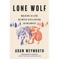 Lone Wolf: Walking the Line Between Civilization and Wildness