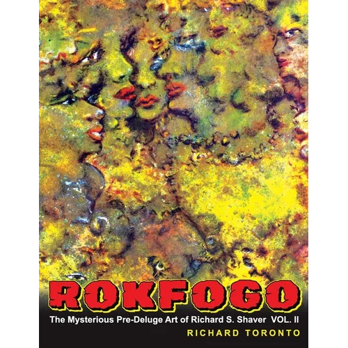 Rokfogo: The Mysterious Pre-Deluge Art of Richard S. Shaver