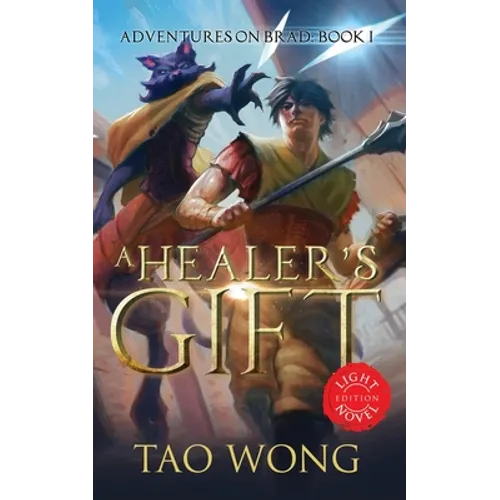 A Healer's Gift: Light Novel edition: Book 1 of the Adventures on Brad