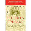 The Boys' Crusade: The American Infantry in Northwestern Europe, 1944-1945