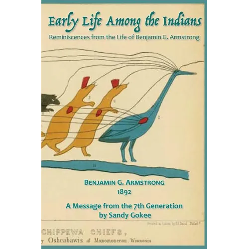 Early Life Among the Indians: Reminiscences from the life of Benj. G. Armstrong