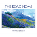 The Road Home: Hope that Extends Beyond this Life