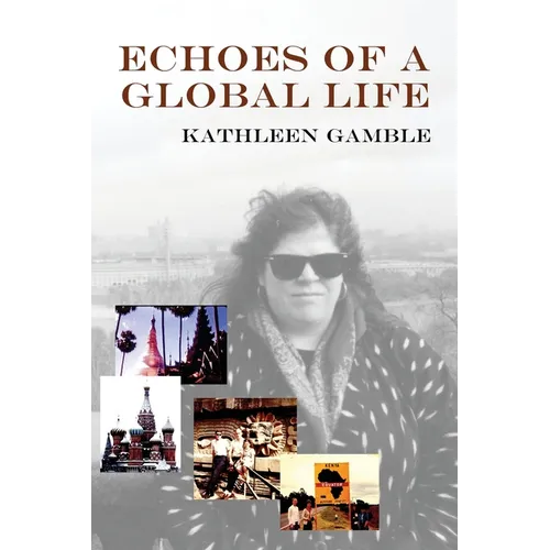 Echoes of A Global Life