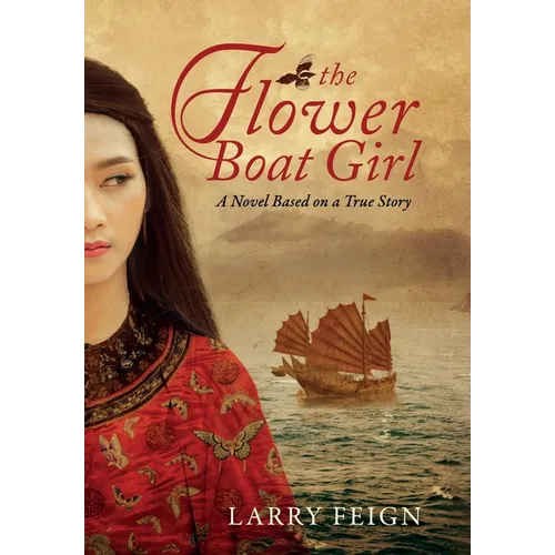 The Flower Boat Girl: A novel based on a true story
