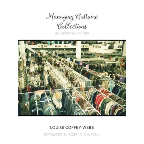 Managing Costume Collections: An Essential Primer