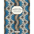 A Year in the French Style: Interiors & Entertaining by Antoinette Poisson