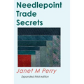Needlepoint Trade Secrets: Great Tips about Organizing, Stitching, Threads, and Materials