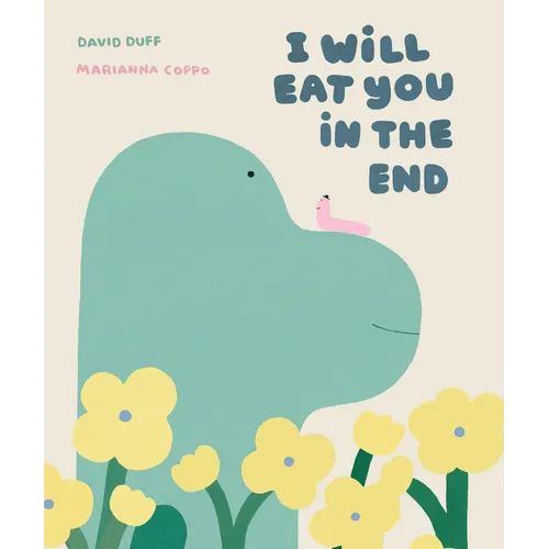 I Will Eat You in the End