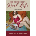 Red Riding Hood's Real Life: a novel in verse