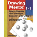 Drawing Mentor 1-3: Drawing Materials, Lines and Shapes, Perspective and 3D Shapes