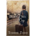 Even if We Cry