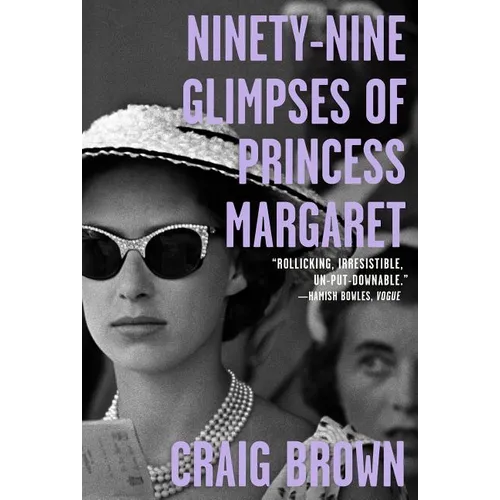 Ninety-Nine Glimpses of Princess Margaret