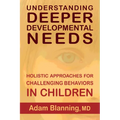 Understanding Deeper Developmental Needs: Holistic Approaches for Challenging Behaviors in Children