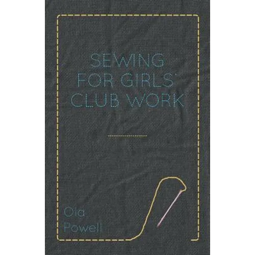 Sewing for Girls' Club Work