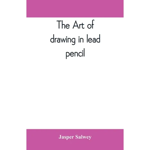The art of drawing in lead pencil