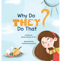 Why Do They Do That?