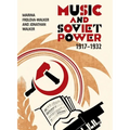 Music and Soviet Power, 1917-1932