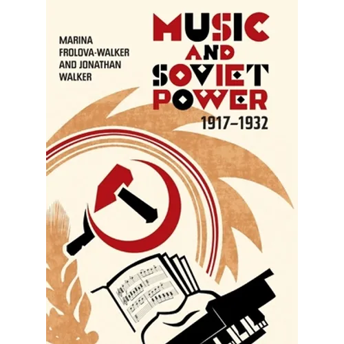 Music and Soviet Power, 1917-1932