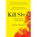 Kill Shot: A Shadow Industry, a Deadly Disease