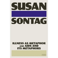 Illness as Metaphor and AIDS and Its Metaphors