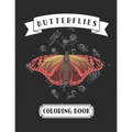 Butterflies Coloring Book: For Adults and Teenage Girls