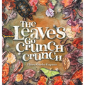 The Leaves Go Crunch Crunch: What Will You Hear when you Leave the Leaves?