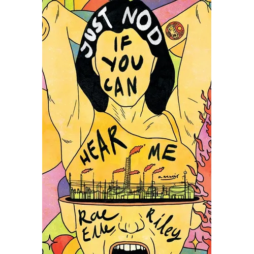 Just Nod If You Can Hear Me: A Memoir