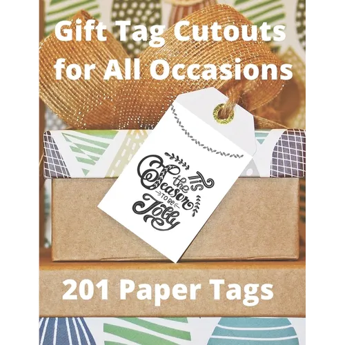 Gift Tag Cutouts for All Occasions: 201 Paper Tags