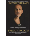 Hypnotherapy: Methods, Techniques and Philosophies of Freddy Jacquin