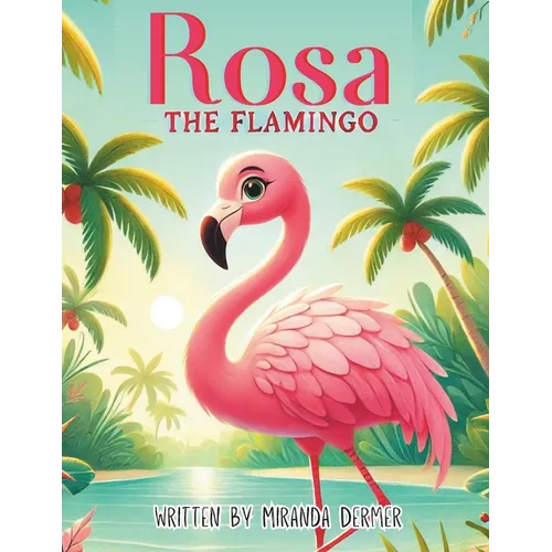Rosa the Flamingo