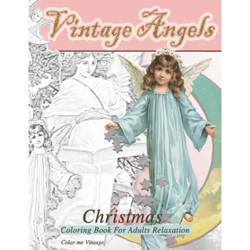 Vintage Angels christmas coloring book for adults relaxation: - Christmas quiet coloring book: - Christmas quiet coloring book