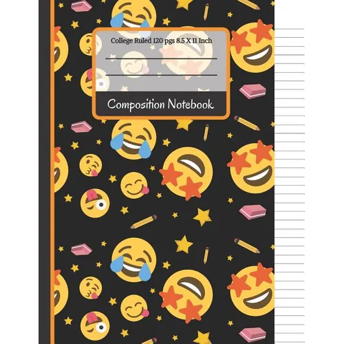Composition Notebook: Cool Emoji's With Pencils, Stars and Erasers: College Ruled Notebook for Writing Notes... for Girls, Kids, School, Stu