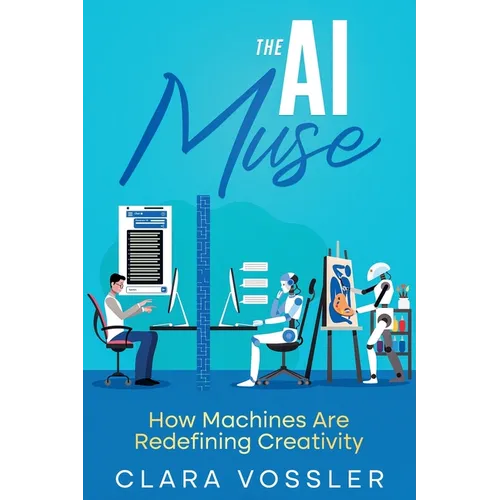 The AI Muse: How Machines Are Redefining Creativity