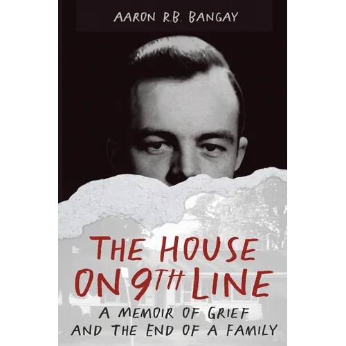 The House on 9th Line: A Memoir of Grief and the End of a Family
