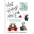Art Hiding in New York: An Illustrated Guide to the City's Secret Masterpieces