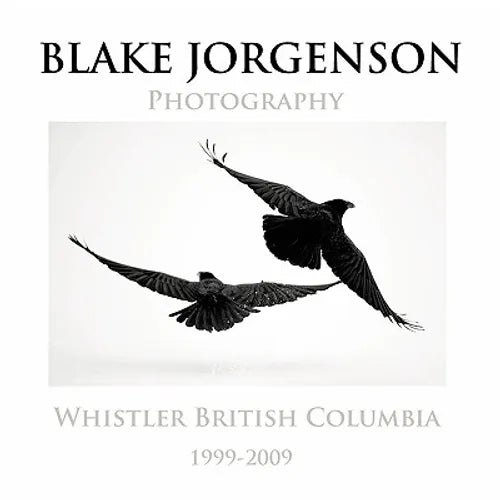 Blake Jorgenson Photography: Whistler British Columbia 1999-2009