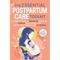 The Essential Postpartum Care Toolkit