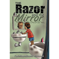 The Razor and the Mirror