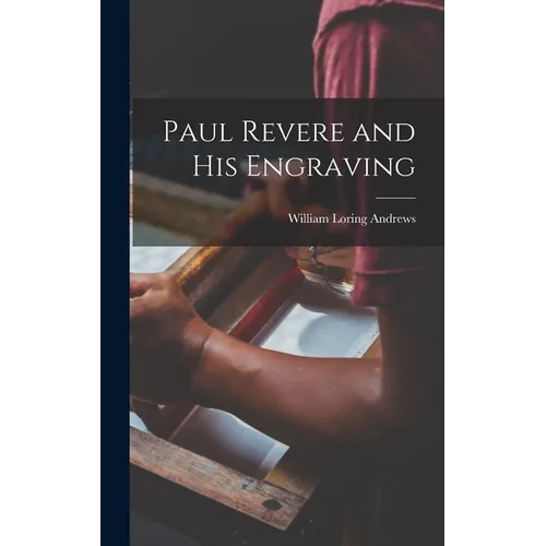 Paul Revere and his Engraving