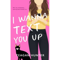 I Wanna Text You Up (Special Edition)