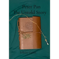 Peter Pan The Untold Story