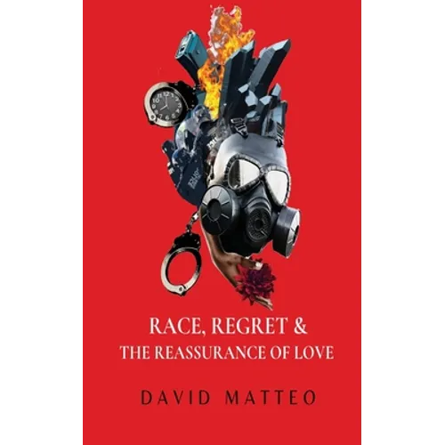 Race, Regret, and the Reassurance of Love