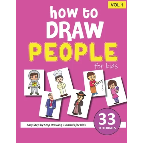 How to Draw People for Kids - Volume 1