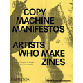 Copy Machine Manifestos: Artists Who Make Zines