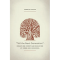 Tell the Next Generation: Essays on Christian Education at Home and in School