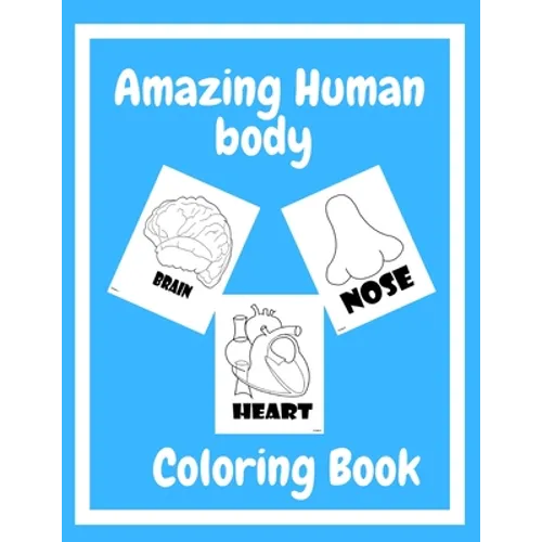 Human Body Coloring Book: Great Gift For Toddlers Girls and Boys